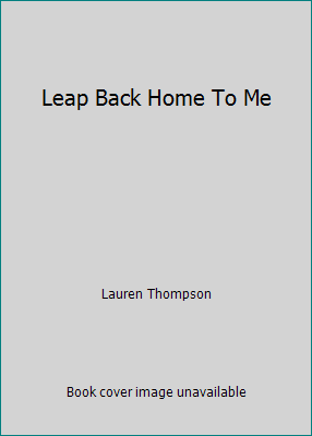 Leap Back Home To Me 054545414X Book Cover
