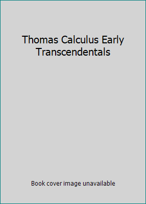 Thomas Calculus Early Transcendentals 0321511654 Book Cover