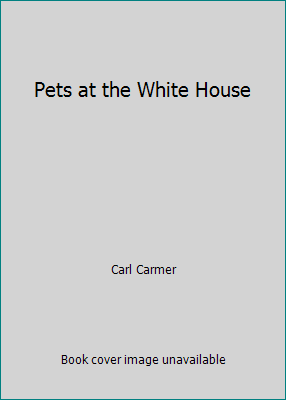Pets at the White House B002BXMP70 Book Cover