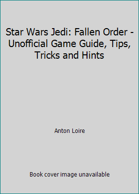 Star Wars Jedi: Fallen Order - Unofficial Game ... 1711936731 Book Cover