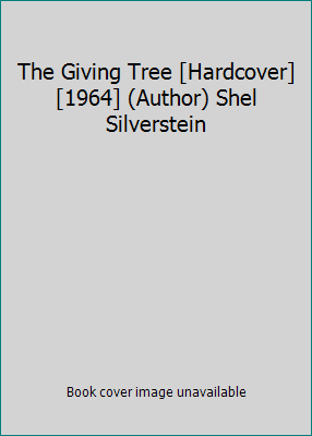 The Giving Tree [Hardcover] [1964] (Author) She... B00EKWF9G4 Book Cover