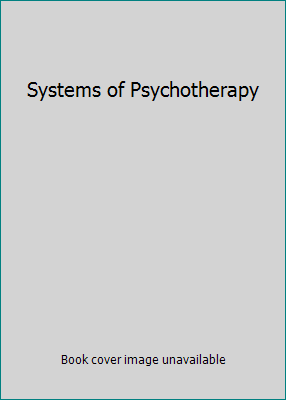 Systems of Psychotherapy 0495604305 Book Cover