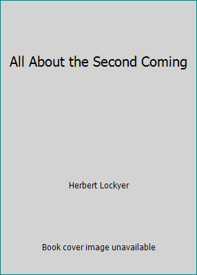 All About the Second Coming 1565633350 Book Cover