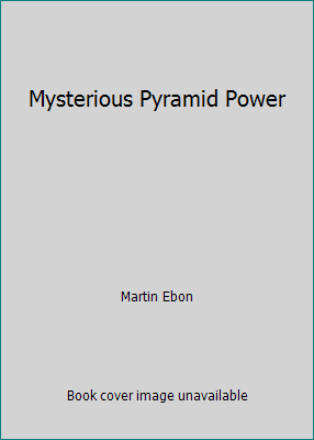 Mysterious Pyramid Power [Unknown] B000GQETZ0 Book Cover