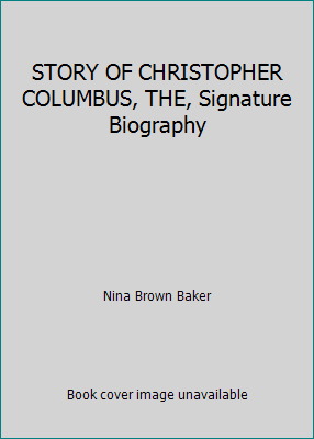 STORY OF CHRISTOPHER COLUMBUS, THE, Signature B... B0063KBKRI Book Cover