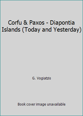 Corfu & Paxos - Diapontia Islands (Today and Ye... 9607504445 Book Cover