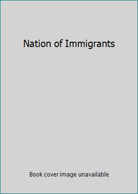 Nation of Immigrants 0809591138 Book Cover