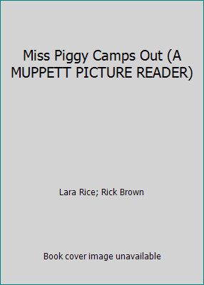 Miss Piggy Camps Out (A MUPPETT PICTURE READER) 1592262120 Book Cover