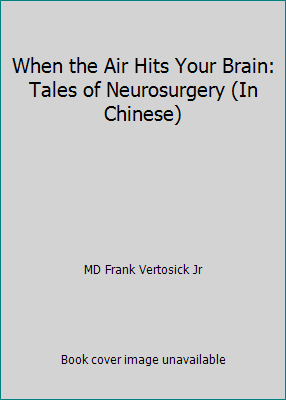 When the Air Hits Your Brain: Tales of Neurosur... 9576215412 Book Cover