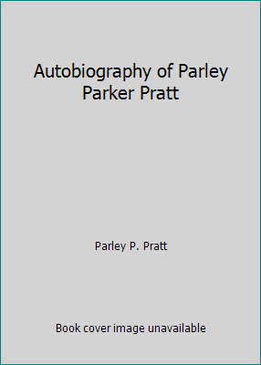 Autobiography of Parley Parker Pratt B0017OHVNM Book Cover