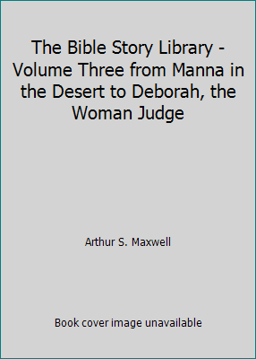 The Bible Story Library - Volume Three from Man... B00AZZBVFS Book Cover