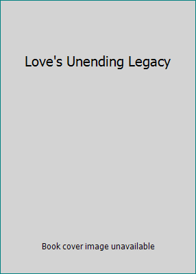 Love's Unending Legacy 0553805711 Book Cover