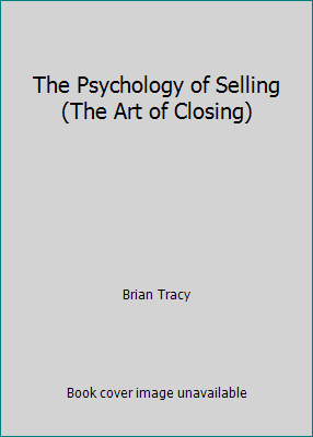 The Psychology of Selling (The Art of Closing) 0886901715 Book Cover
