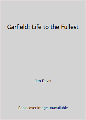 Garfield: Life to the Fullest 1442096152 Book Cover