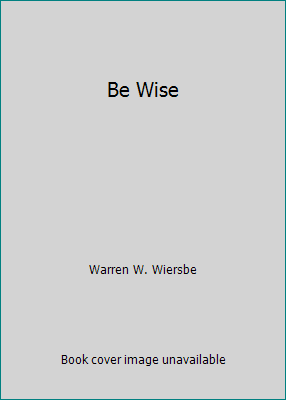 Be Wise 0946515263 Book Cover