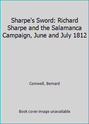 Sharpe's Sword: Richard Sharpe and the Salamanc... 0140070249 Book Cover