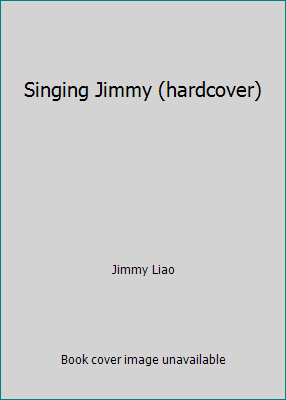 Singing Jimmy (hardcover) 7108017474 Book Cover