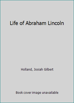 Life of Abraham Lincoln [Large Print] 1418118303 Book Cover