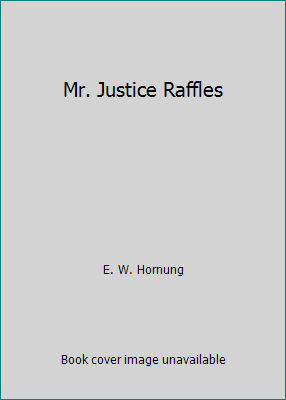 Mr. Justice Raffles 1519228031 Book Cover