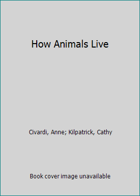 How Animals Live 0881100811 Book Cover