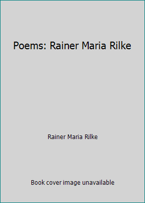 Poems: Rainer Maria Rilke 1515198596 Book Cover
