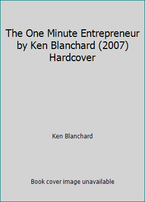The One Minute Entrepreneur by Ken Blanchard (2... B00ZY8MHCM Book Cover