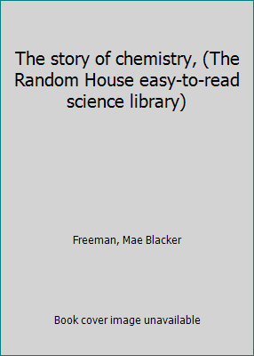The story of chemistry, (The Random House easy-... B0006AXP2Y Book Cover