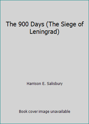 The 900 Days (The Siege of Leningrad) B00PPNFKNY Book Cover