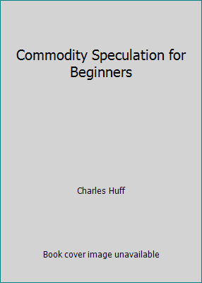 Commodity Speculation for Beginners 0070308594 Book Cover