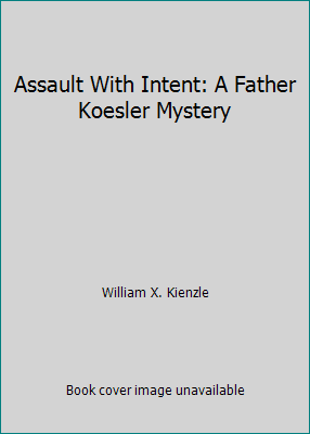 Assault With Intent: A Father Koesler Mystery B000NSIFR4 Book Cover