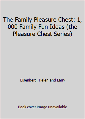 The Family Pleasure Chest: 1, 000 Family Fun Id... B005KDOH10 Book Cover