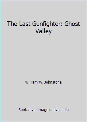 The Last Gunfighter: Ghost Valley [Large Print] 1587240602 Book Cover