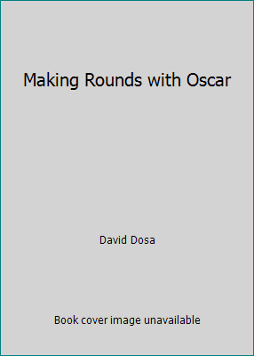 Making Rounds with Oscar 1615238816 Book Cover