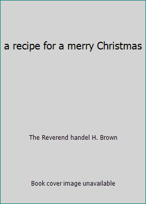 a recipe for a merry Christmas B003KCUBHW Book Cover