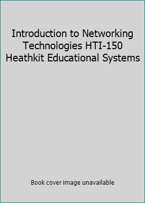 Introduction to Networking Technologies HTI-150... 0871193698 Book Cover