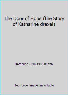 The Door of Hope (the Story of Katharine drexel) B001NY7X4I Book Cover