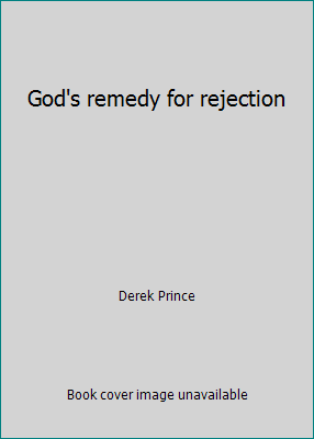 God's remedy for rejection 0884193373 Book Cover