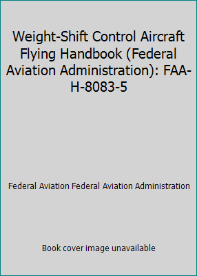 Weight-Shift Control Aircraft Flying Handbook (... 1688013180 Book Cover