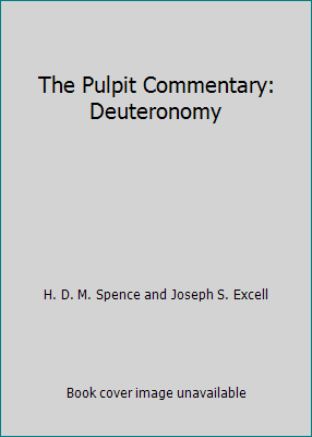 The Pulpit Commentary: Deuteronomy B00794N5V6 Book Cover
