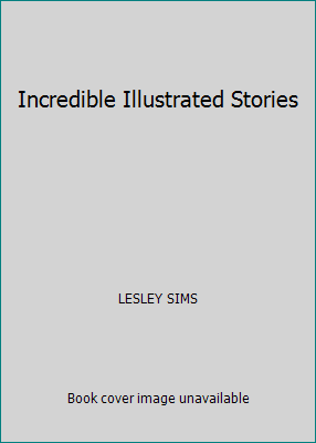 Incredible Illustrated Stories 0794535879 Book Cover