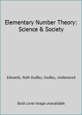 Elementary Number Theory: Science & Society 0716704382 Book Cover