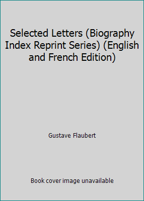 Selected Letters (Biography Index Reprint Serie... 0836980824 Book Cover