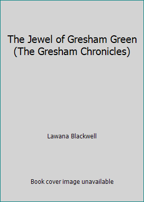 The Jewel of Gresham Green (The Gresham Chronic... 1607511843 Book Cover