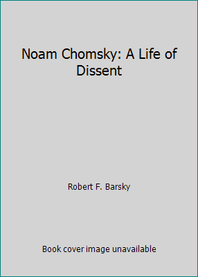 Noam Chomsky: A Life of Dissent 1550222813 Book Cover