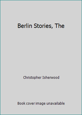 Berlin Stories, The B010QUXBYA Book Cover