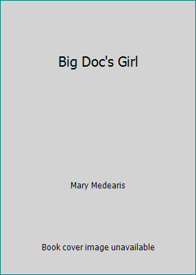 Big Doc's Girl B000MGZLX8 Book Cover