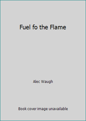 Fuel fo the Flame B005B1ZP8A Book Cover