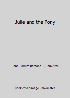 Julie and the Pony 0887050476 Book Cover