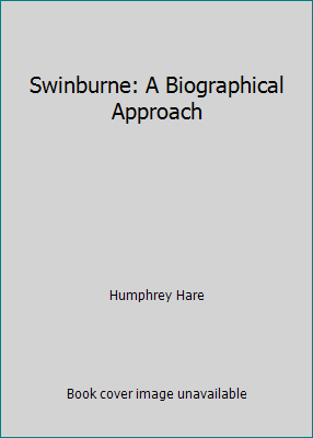 Swinburne: A Biographical Approach B001828PEW Book Cover