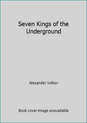 Seven Kings of the Underground [Russian] 5794700343 Book Cover